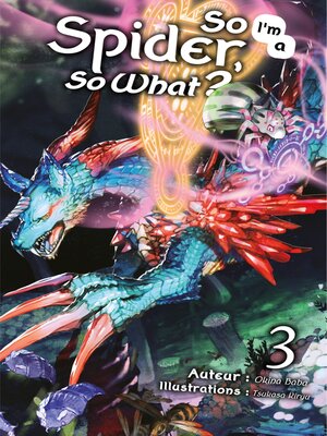 cover image of So I'm a Spider, So What? (Francais Light Novel)